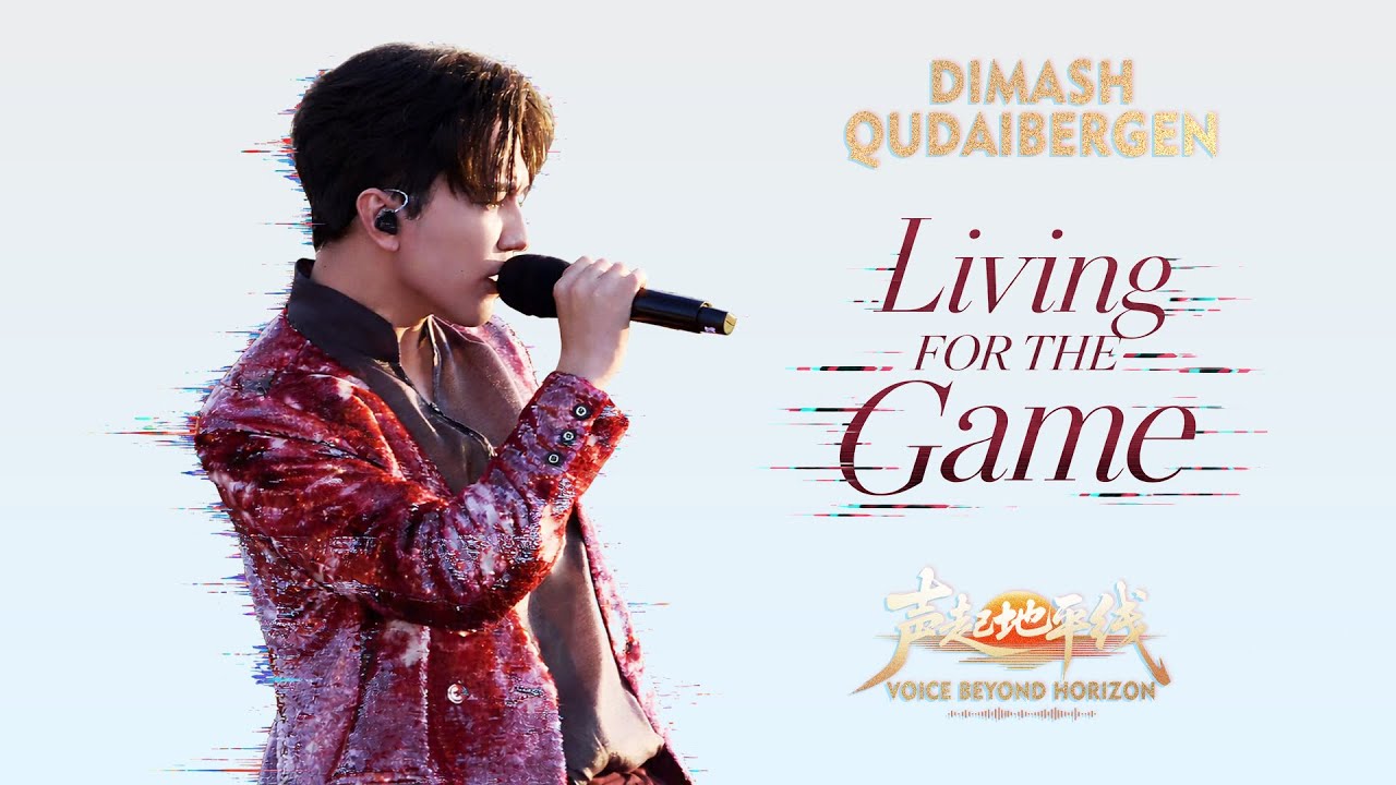 Dimash Qudaibergen - Living For The Game (Live at Voice Beyond Horizon)
