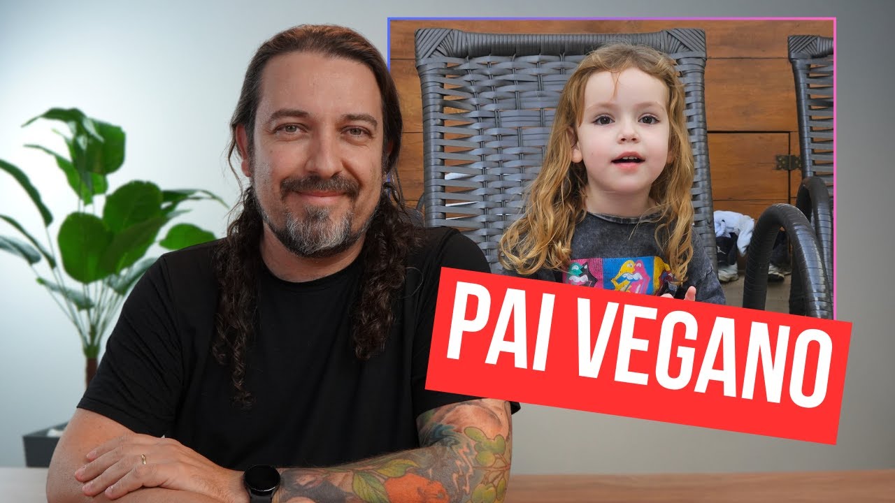 Minha experiência como pai e vegano, a convite da Geração Vegana