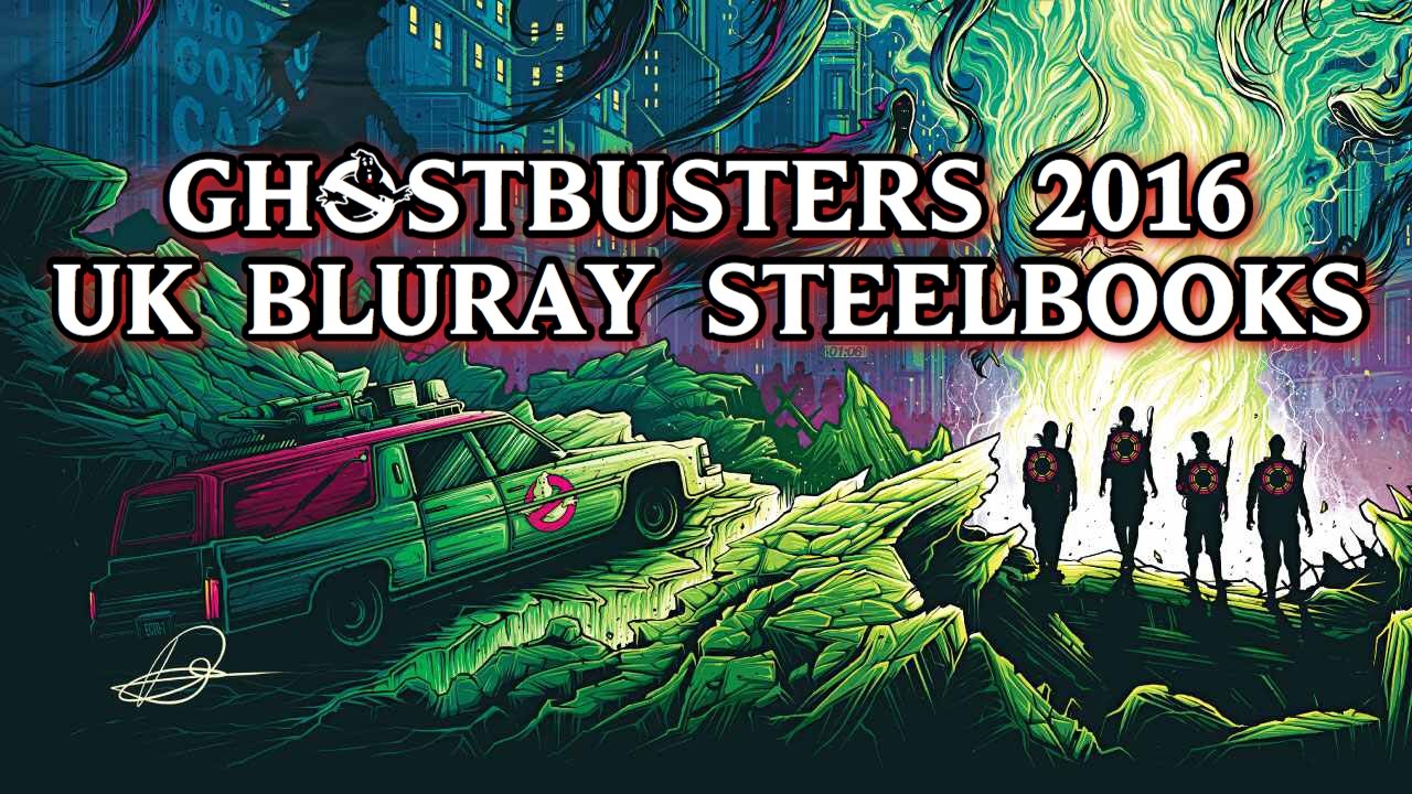 Ghostbusters 2016 UK Steelbooks