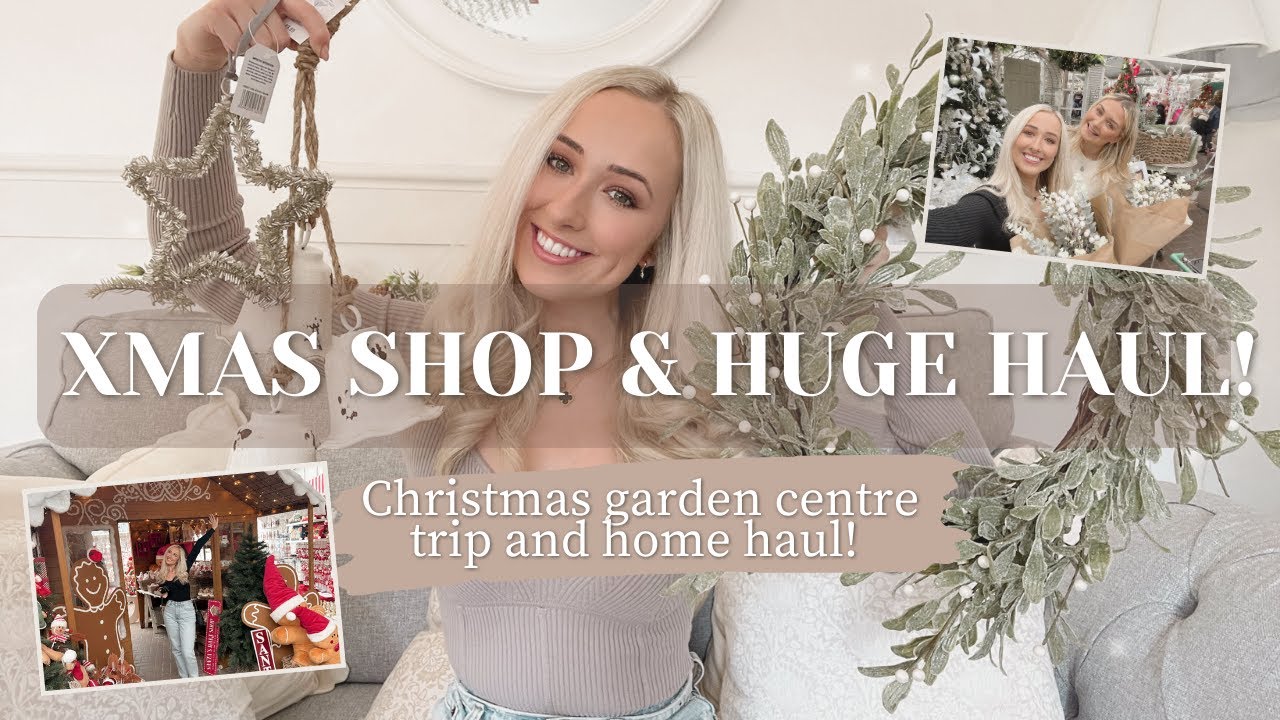 CHRISTMAS SHOPPING TRIP & HOME HAUL | Garden centre shop | Festive styling ideas | Affordable decor