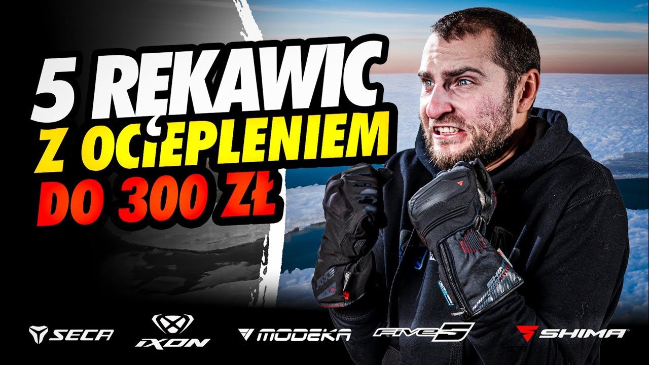 NAJLEPSZE rękawice na niskie temperatury do 300zł!