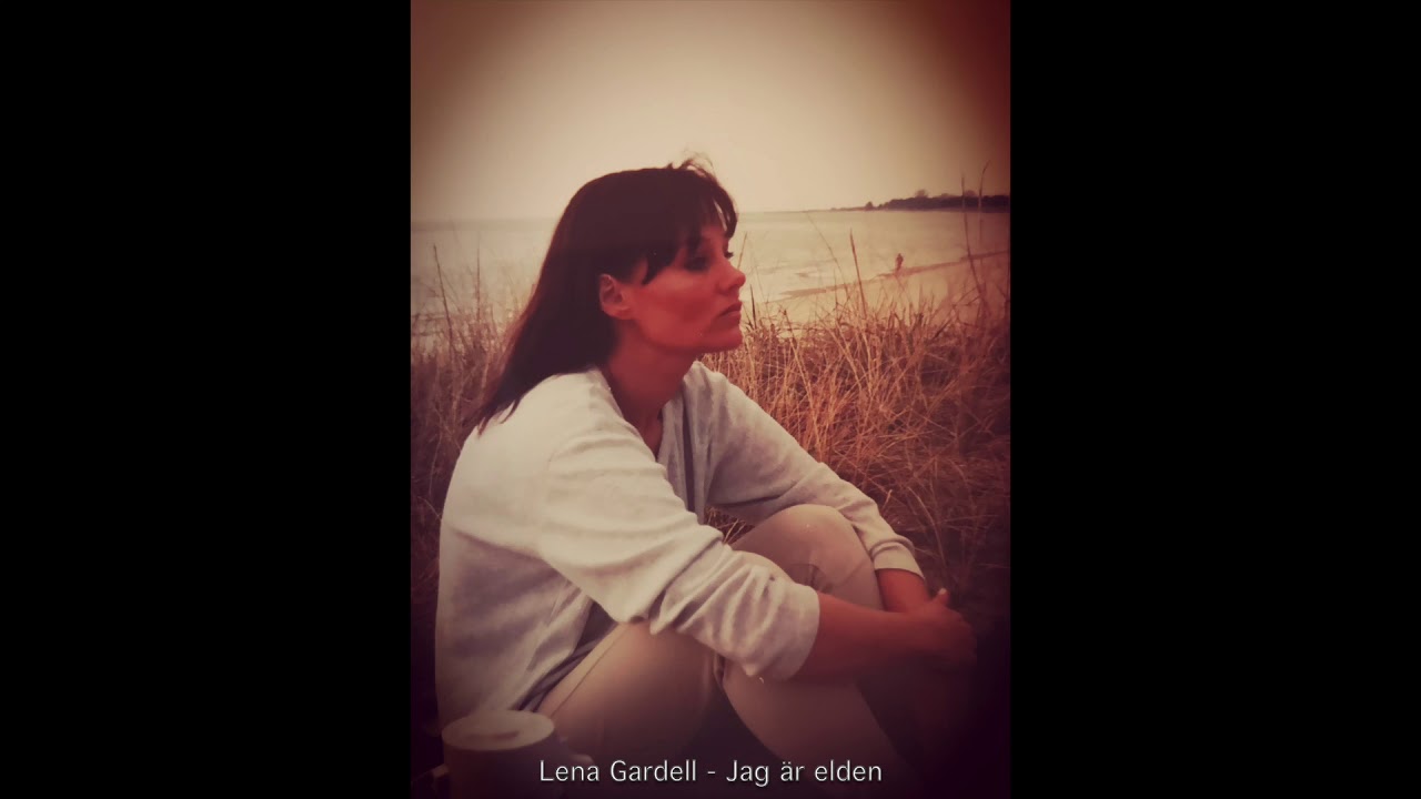 Lena Gardell - Jag är elden