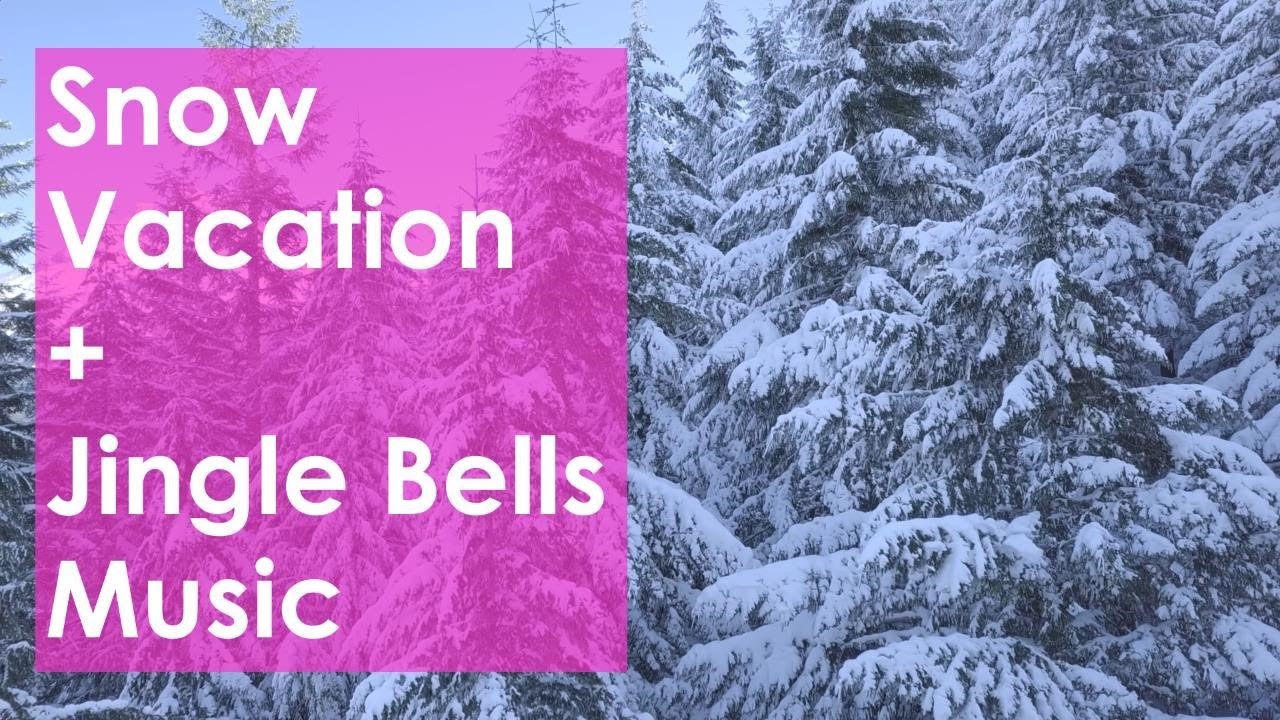 4K Snow Vacation + Jingle Bells Music