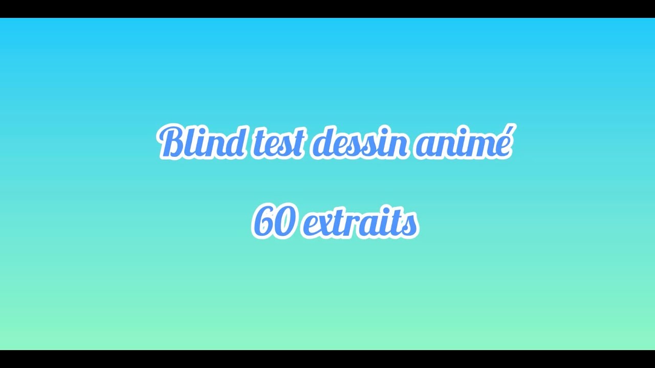 Blind test dessin animé toute génération 60 extraits