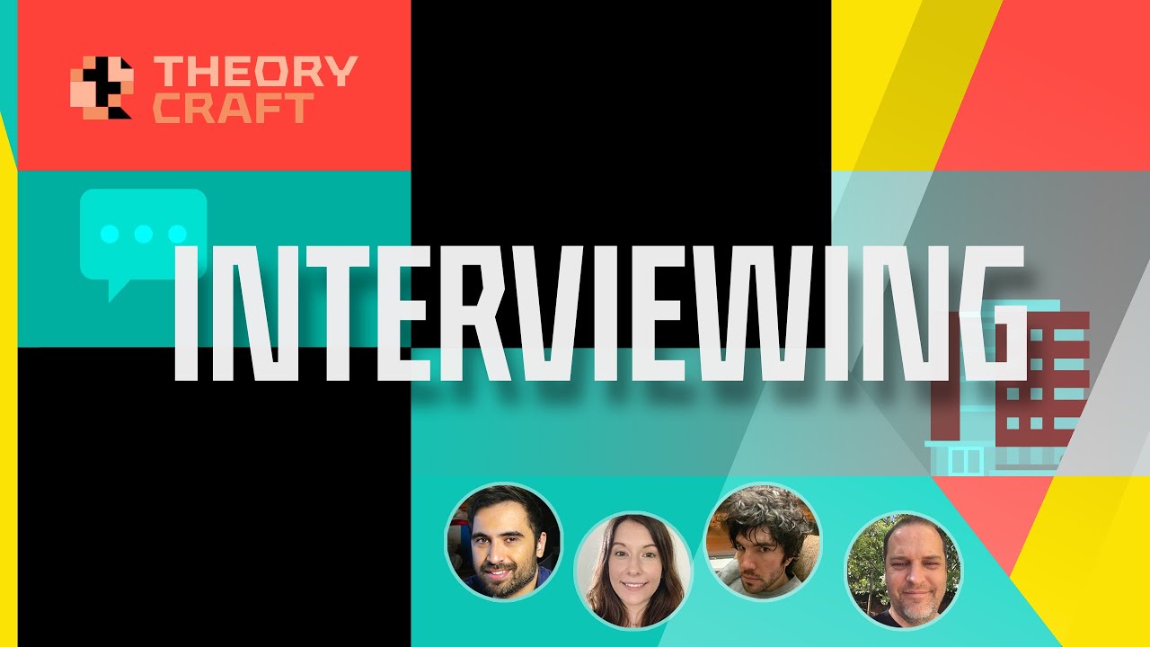 Theorycraft #039 — Interviewing