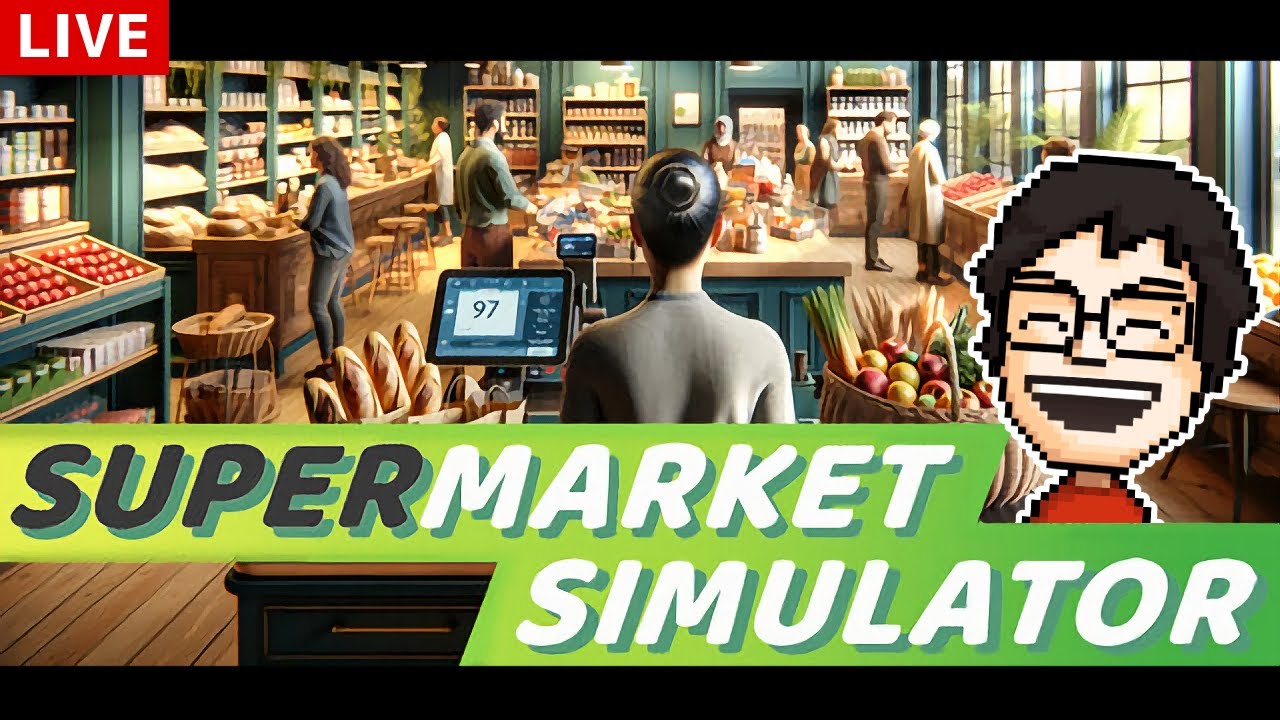 【Supermarket Simulator】新春！久々のスーパーマーケット開店します｜スーパーマーケット シミュレーター