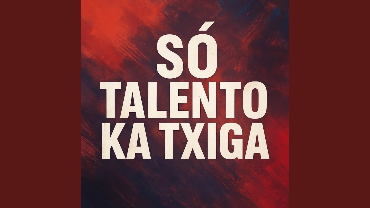 Só Talento ka Txiga