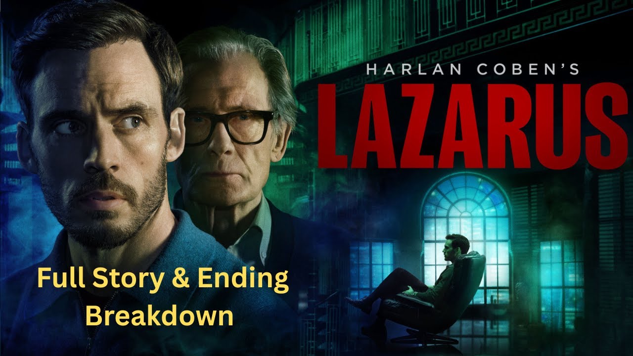 Lazarus (2025) &ndash; Full Story, Ending Breakdown & Hidden Meanings | Harlan Coben&rsquo;s Twisted Thriller.