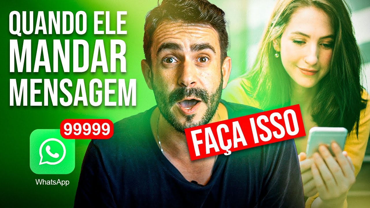 Quando ELE mandar mensagem, responda isso IMEDIATAMENTE!