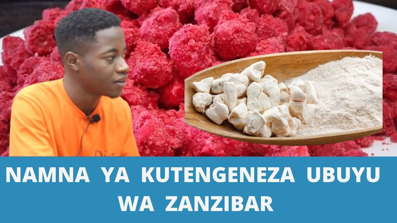 NAMNA  YA  KUTENGENEZA  UBUYU   WA  ZANZIBAR