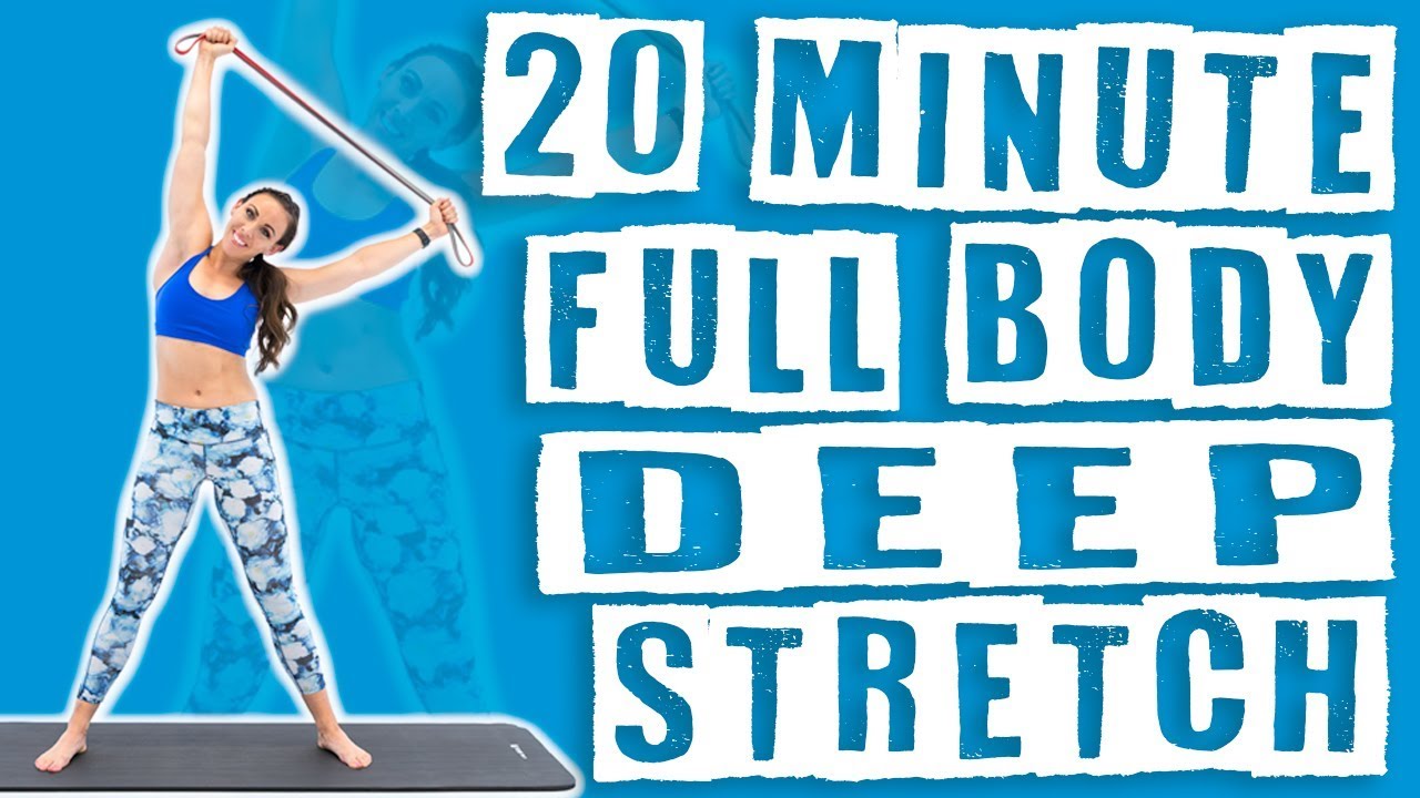 20 Minute Full Body Deep Stretch Sydney Cummings