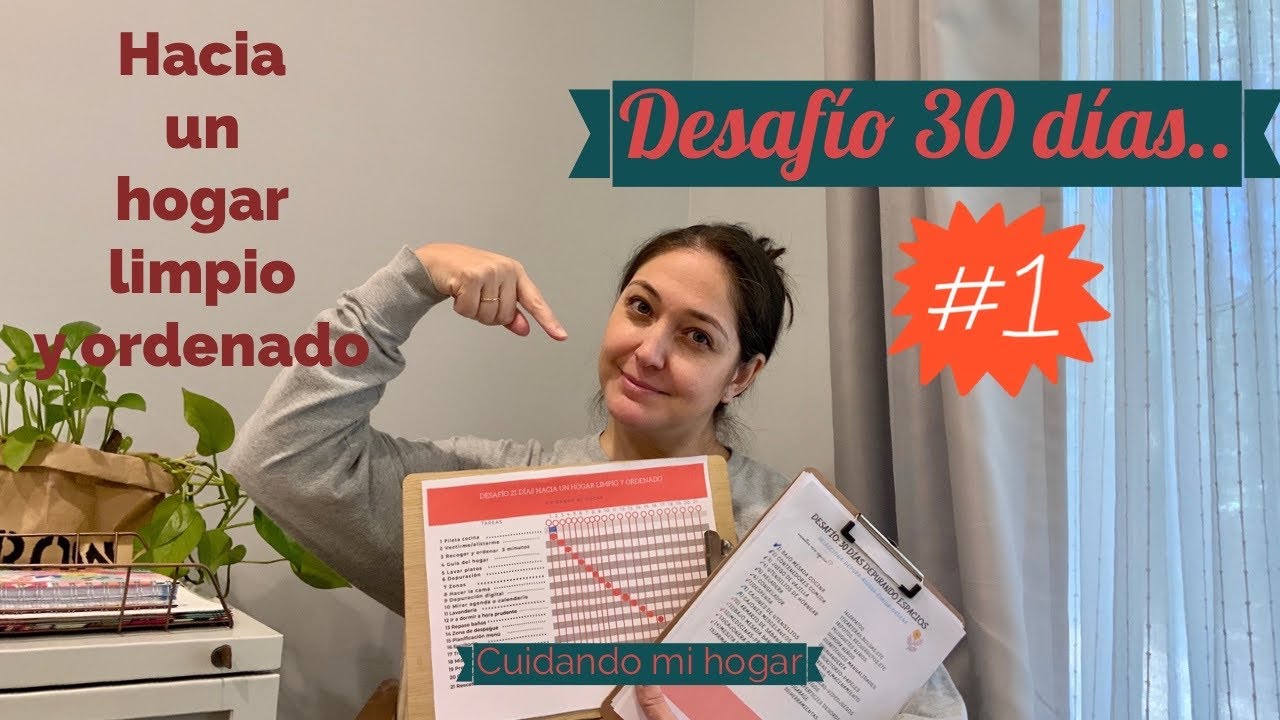 DESAFÍO 30 DÍAS HACIA UN HOGAR LIMPIO Y ORDENADO~DÍA 1~RUTINAS Y DEPURACIÓN EFECTIVA PARA TU HOGAR~
