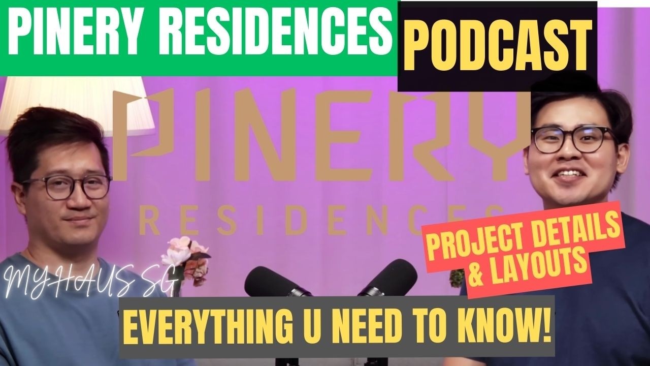 [PODCAST] Is Pinery Residences Worth Buying? | Tampines New Launch Condo | St Hilda's Primary School