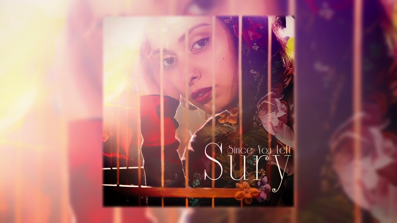Sury - Since You Left