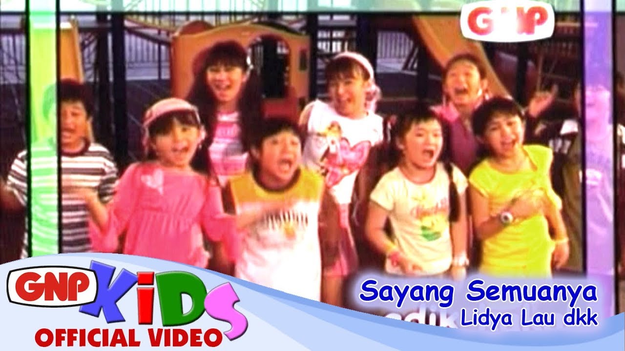 Sayang Semuanya (Satu Satu Aku Sayang Ibu) - Lidya Lau dkk | Lagu Anak Indonesia GNP Music