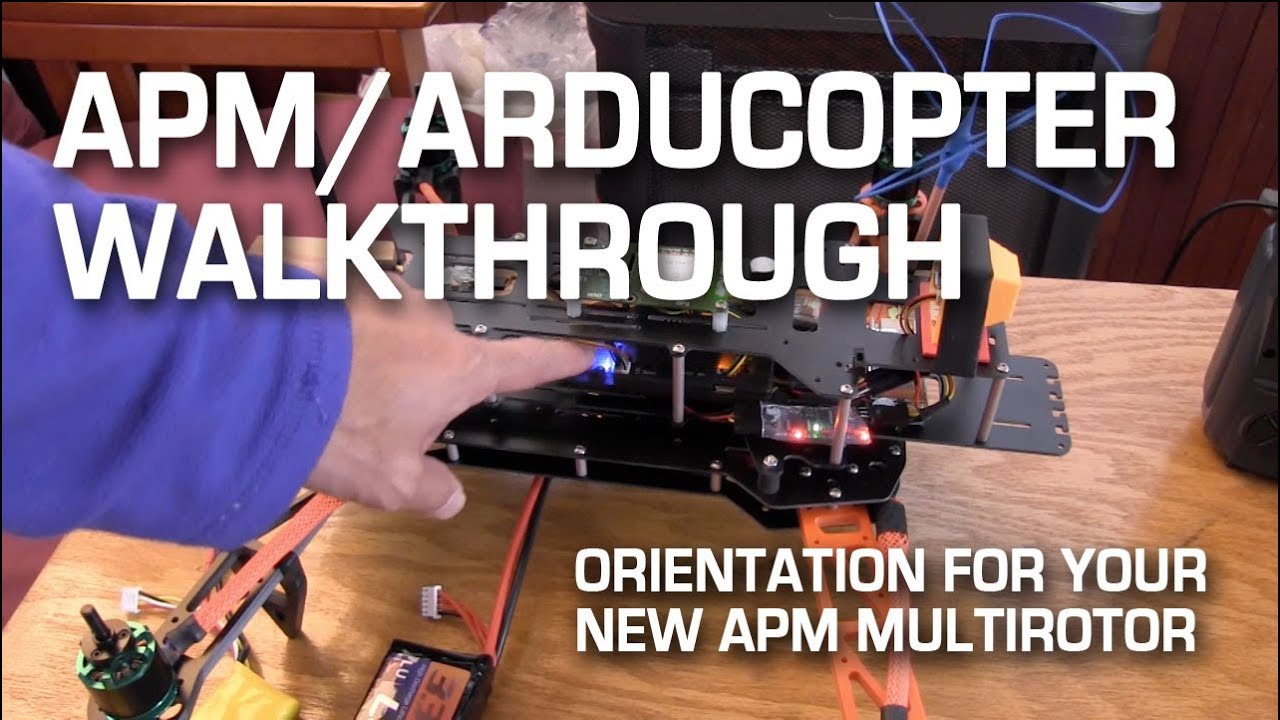 APM Arducopter Multirotor Tutorial