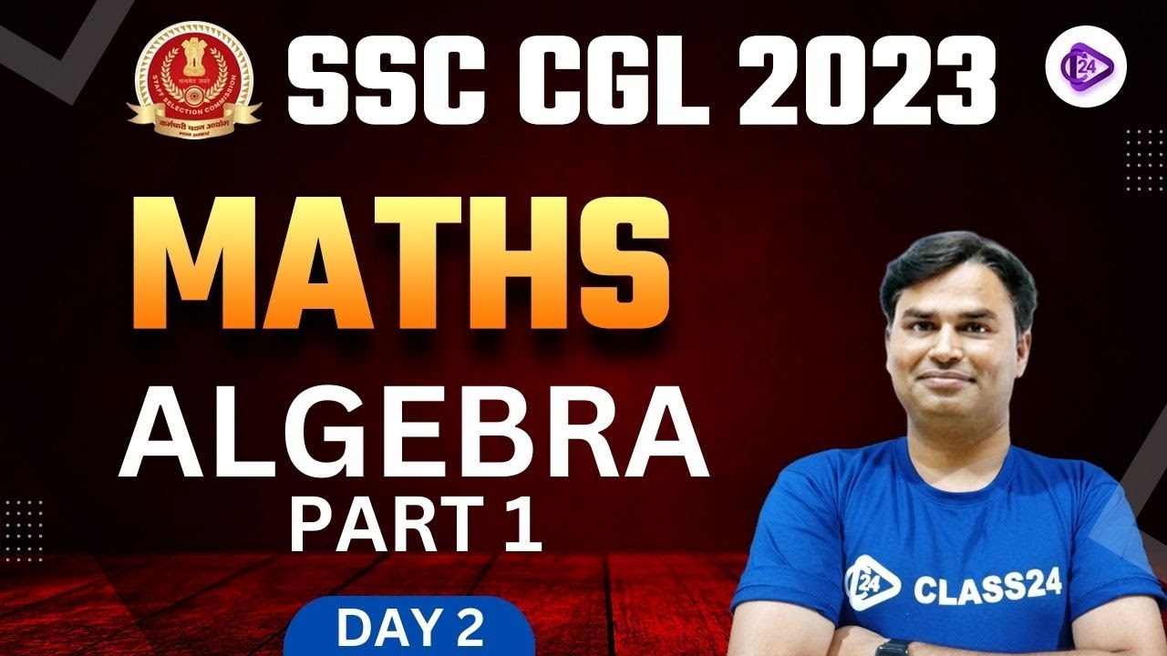 SSC CGL 2023 | CGL Maths by Sajjan Sir | Algebra (Part 1)