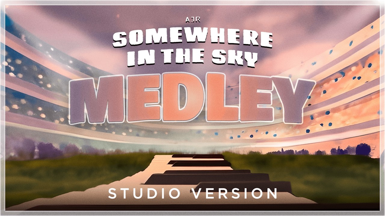 AJR - Somewhere In The Sky Tour Medley | Studio Version