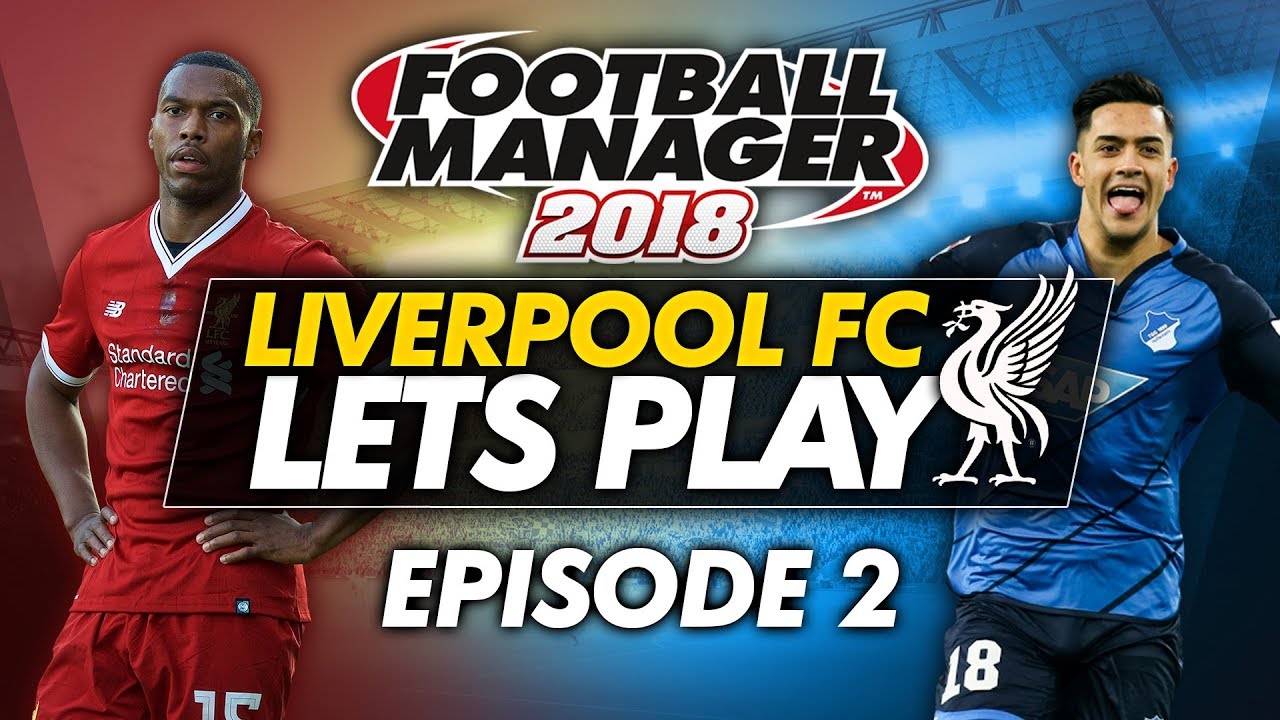 Liverpool FC - Episode 2 | Football Manager 2018