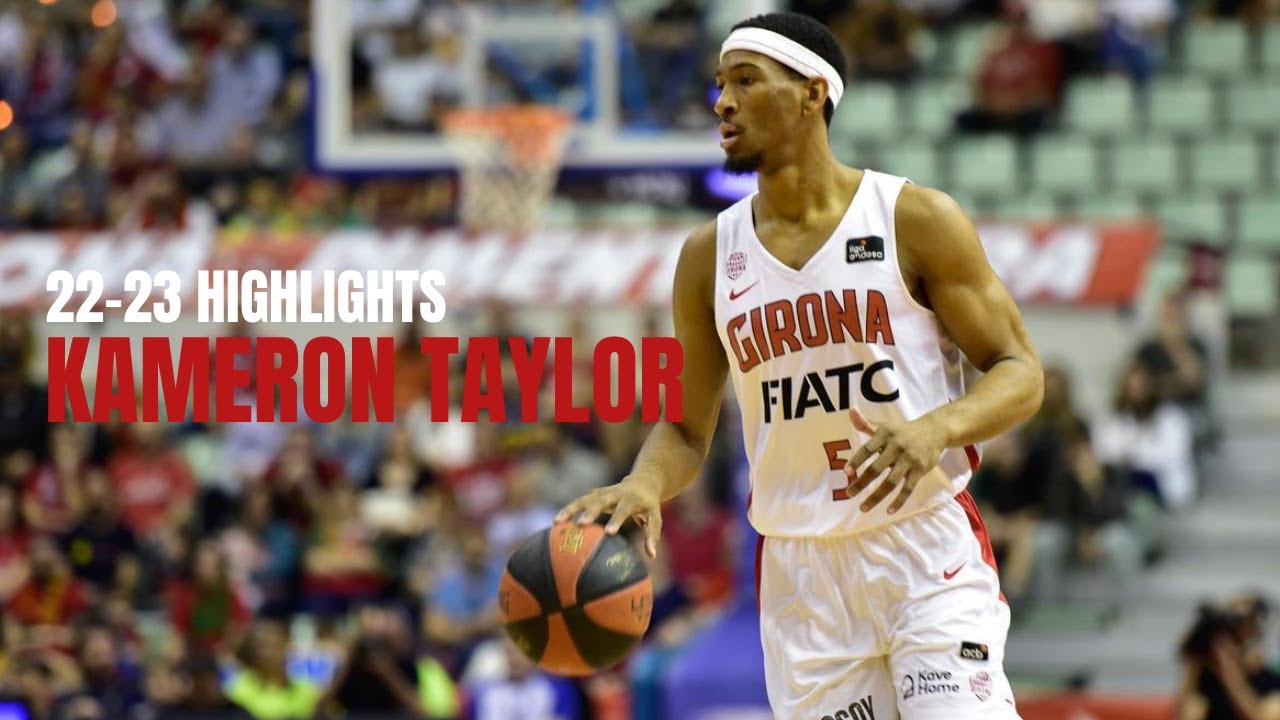 Lo mejor de Kameron Taylor 2022/23 | Bàsquet Girona | Highlights & Best Plays 2022/23