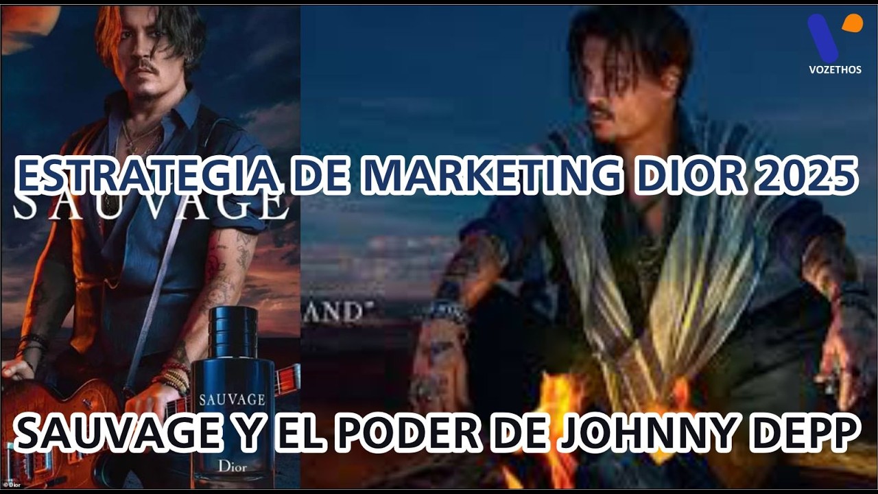 Estrategia de Marketing Dior 2025: Sauvage y el poder de Johnny Depp