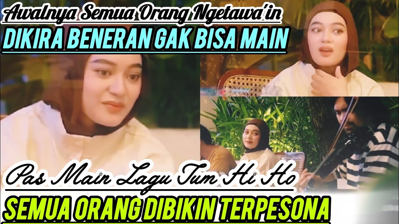 Awalnya semua ngetawa'in dikira beneran gak bisa main_pas main lagu Tum Hi Ho semua orang terpesona