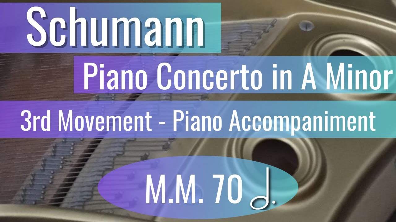 Schumann Piano Accompaniment Concerto in Am Mvt 3 - 70