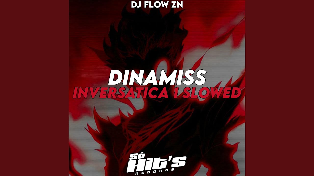 Dinamiss Inversatica 1 (Slowed)
