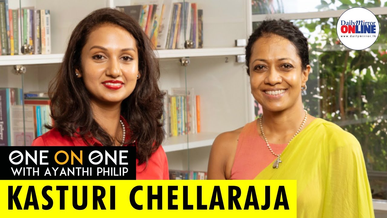 One On One with Ayanthi Philip | Kasturi Chellaraja Wilson
