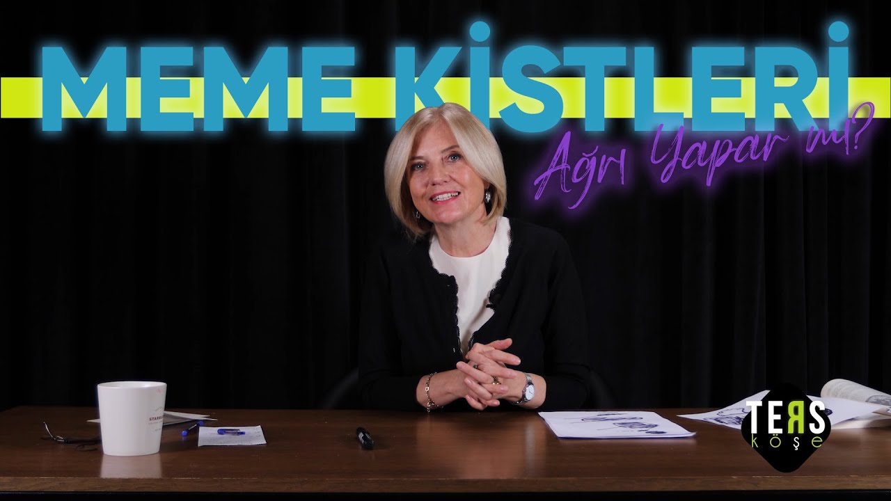 MEME KİSTLERİ AĞRI YAPAR MI? / Ters Köşe - Prof. Dr. Ayşegül ÖZDEMİR