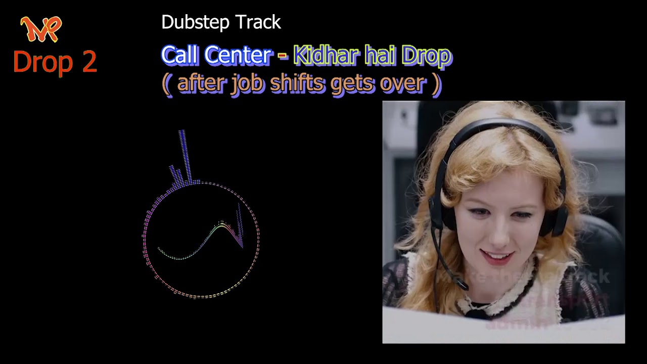 Call Center Dubstep track ( Kidhar hai Drop ) - हिंदी hindi