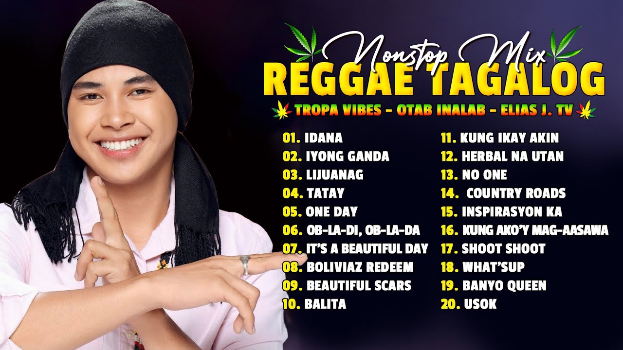 Tagalog Reggae Mix ❤️ Chocolate Factory, Tropical Vibes, Otab Inalab ❤️Idana,Tatay, Bolivias Redeem