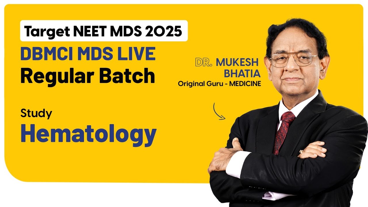FREE Demo Class | MDS Live Regular Batch |  Dr. Mukesh Bhatia | Hematology | DBMCI MDS