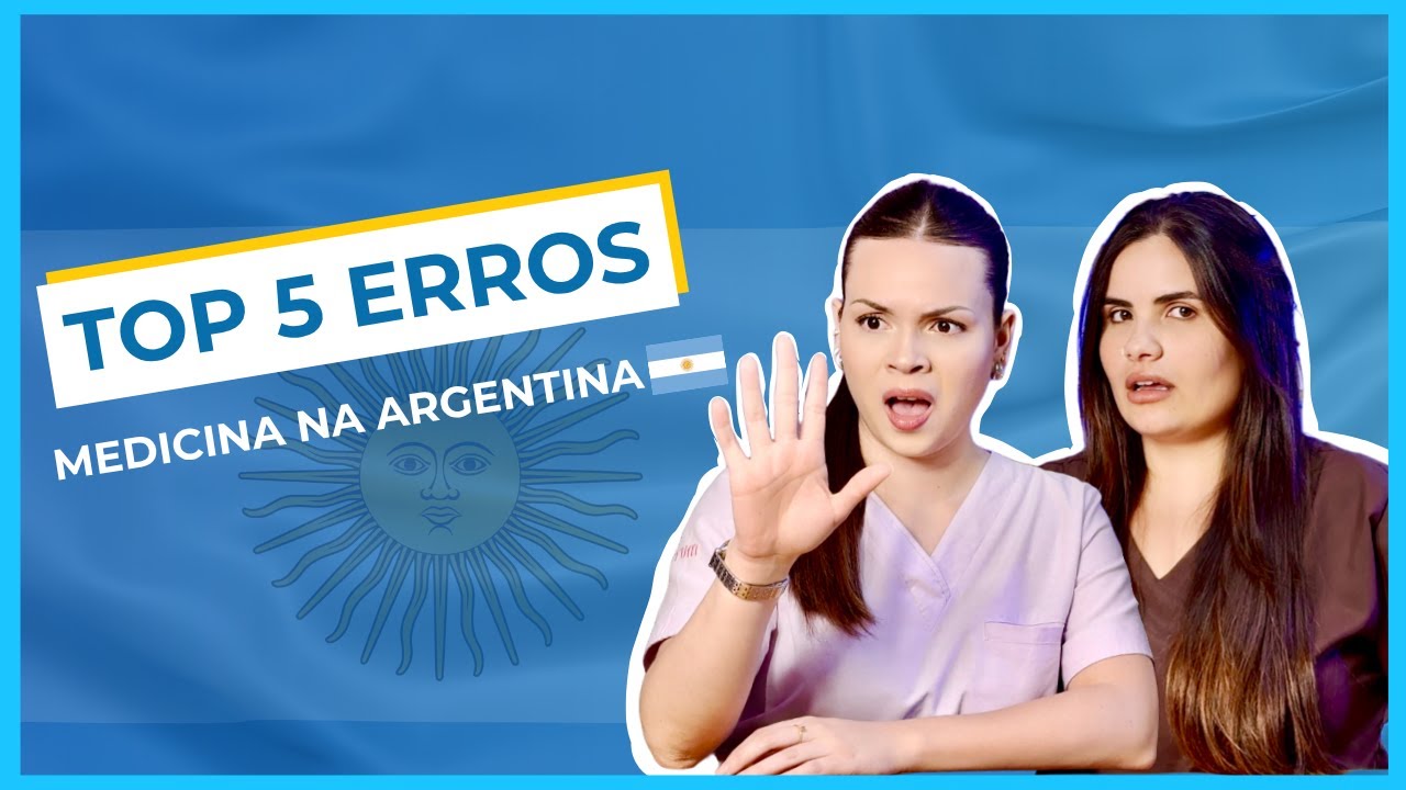Os 5 MAIORES ERROS de quem vem estudar Medicina na Argentina