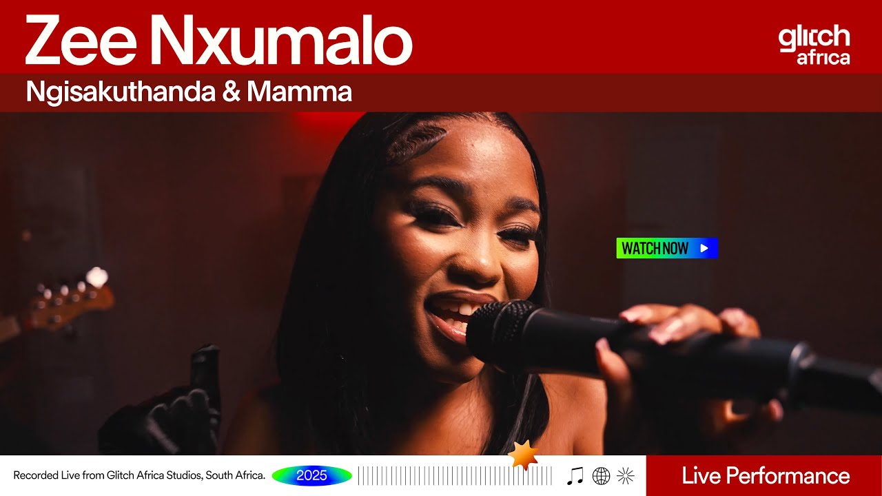 Zee  Nxumalo - Ngisakuthanda & Mamma ( Live Performance) | Glitch  Sessions