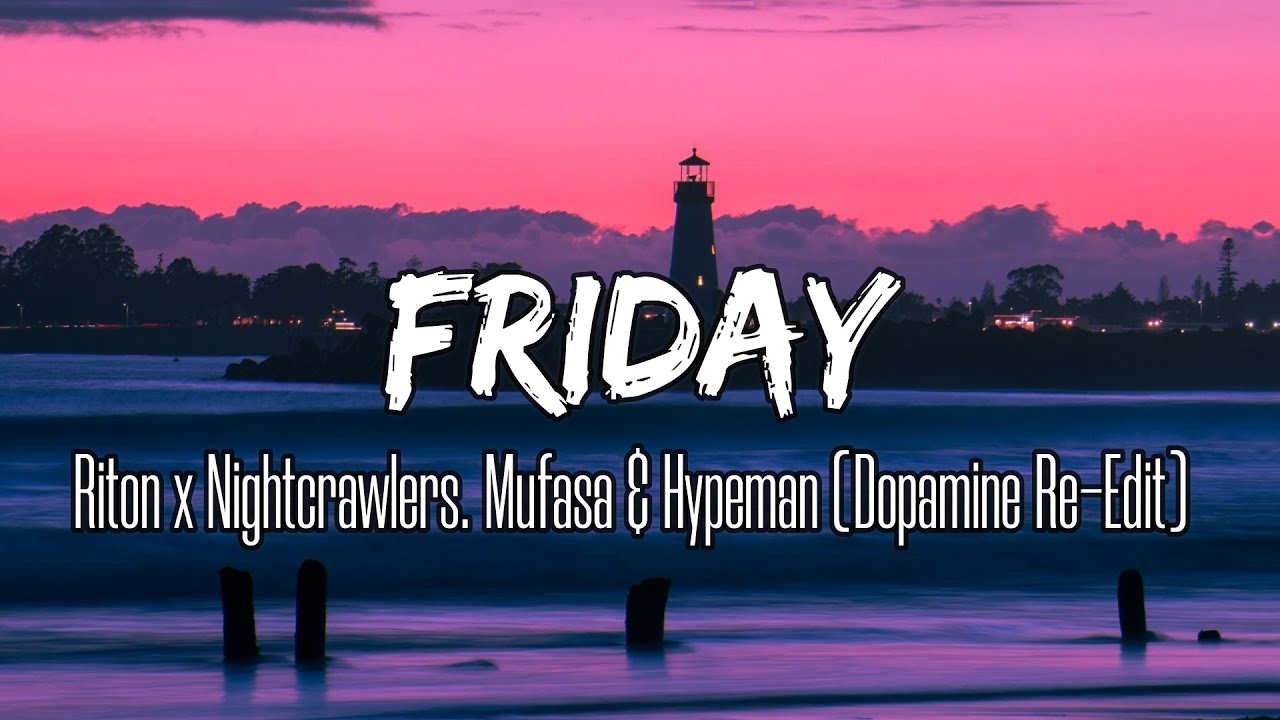 Riton x Nightcrawlers ft. Mufasa & Hypeman - Friday (Lyrics) Dopamine Re-Edit