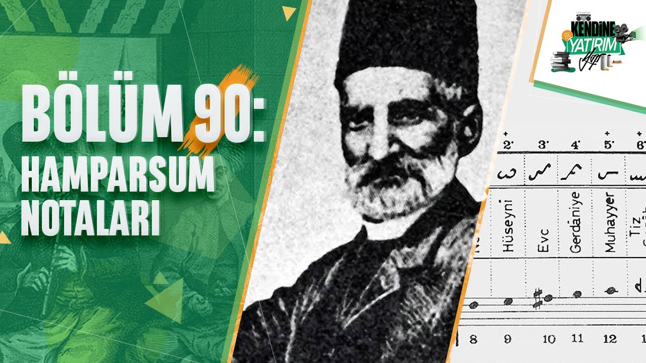 Kendine Bi’ Yatırım Yap – Bölüm 90: Hamparsum Notaları