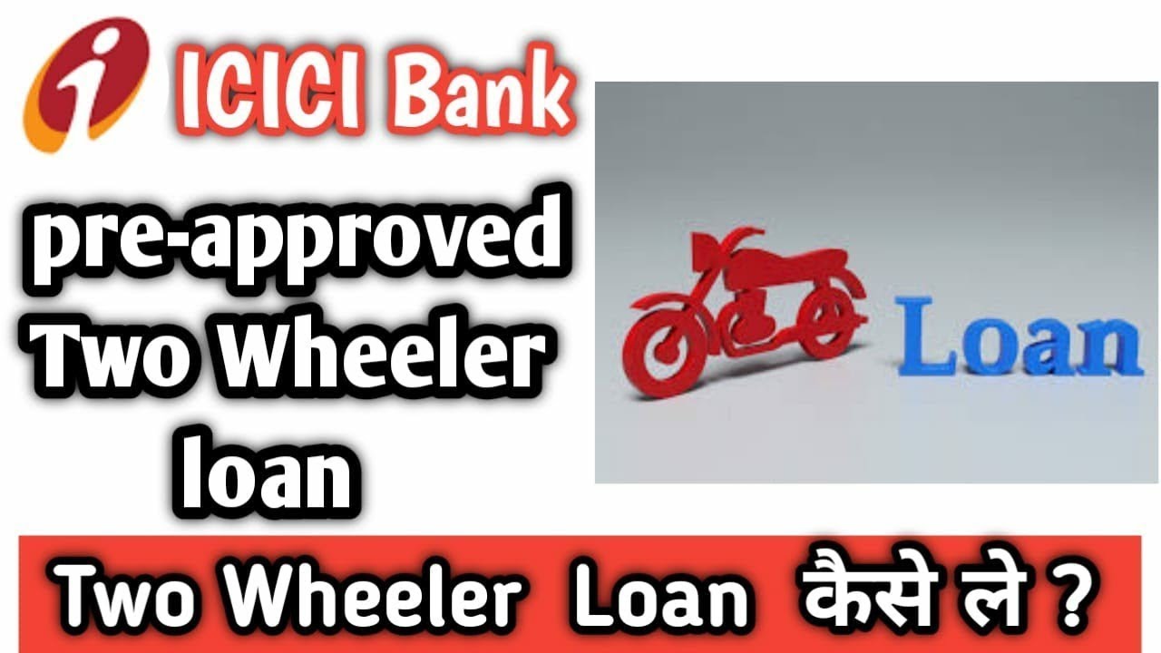 Icici pre-approved Two wheeler loan | Insta Two wheeler loan 2025 @BankingTechGuru