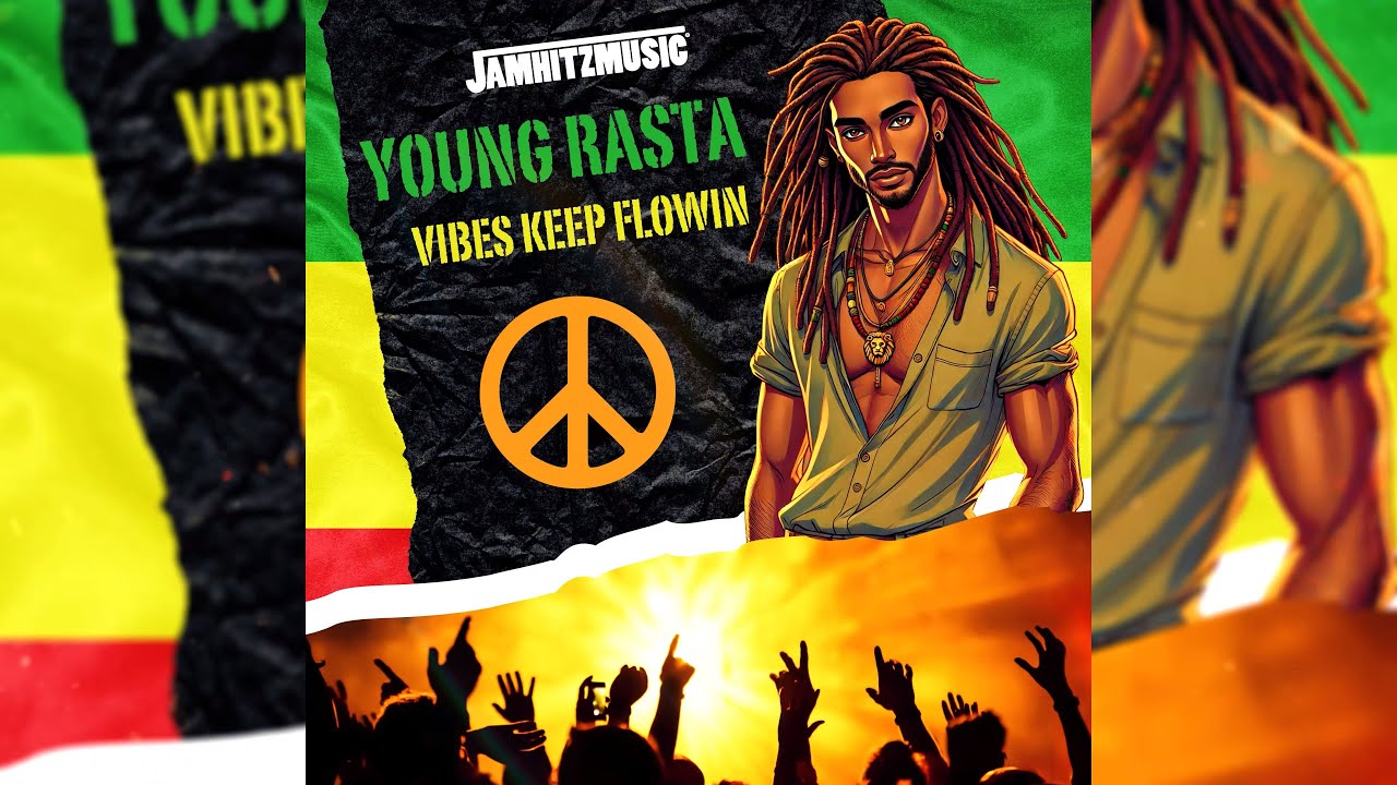 Vibes Keep Flowin - Young Rasta (Lyric Video) Jamhitzmusic