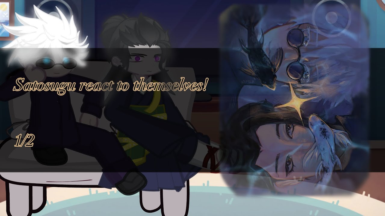 Satosugu react to themselves || 2x speed || Satosugu || jjk || angst || Axl || Zai 