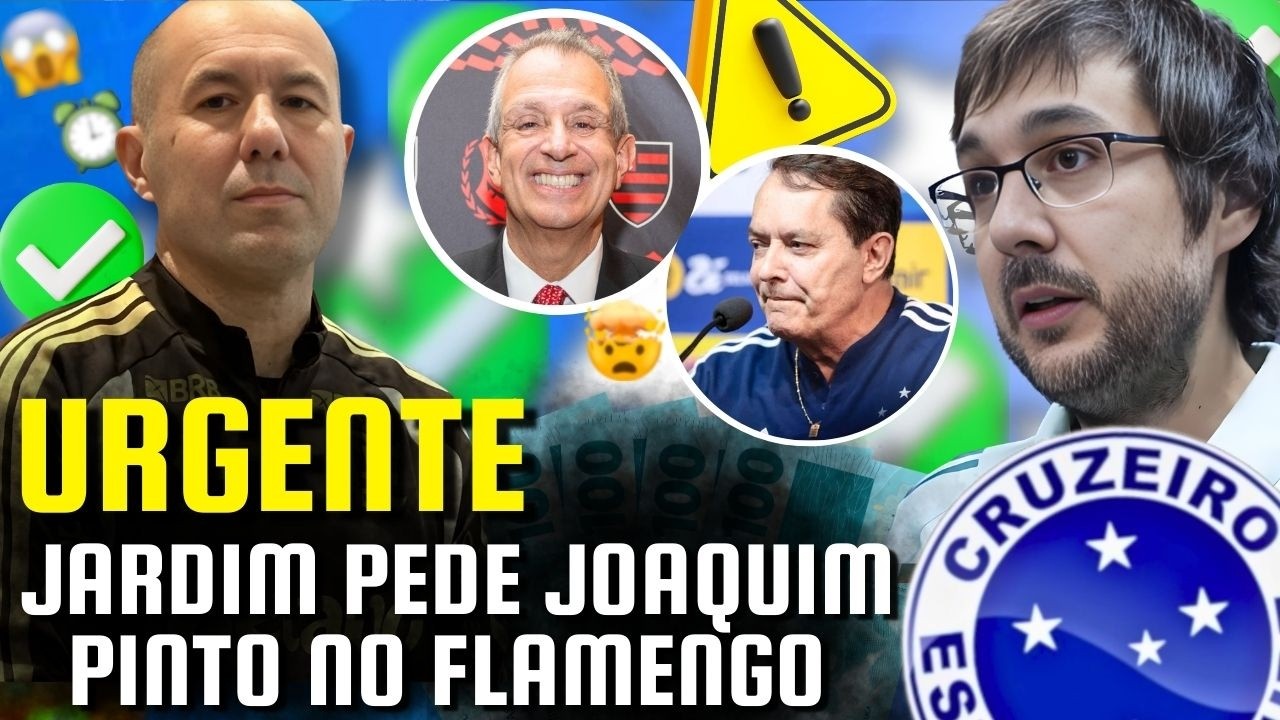 🚨 BOMBA: JARDIM PEDE JOAQUIM PINTO NO FLAMENGO E BASTIDOR EXPLODE AGORA | FLAMENGO QUER SER CRUZEIRO