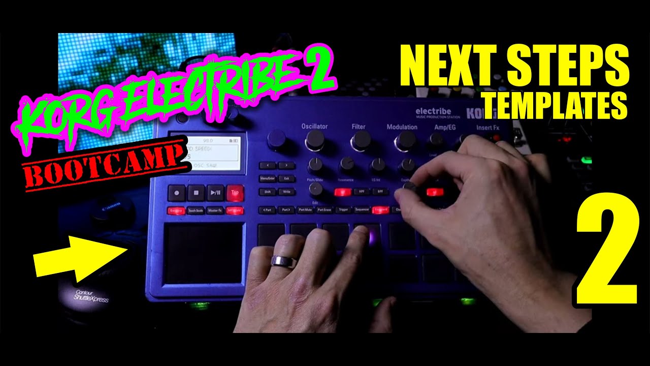 Next Steps / Templates – Korg Electribe 2 Boot Camp Pt. 2 // Korg E2 Tutorial