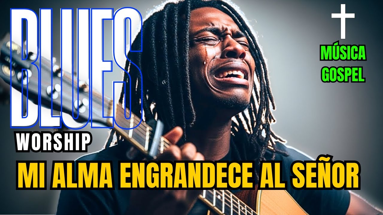Música cristiana estilo blues, himno: «Engrandece mi alma al Señor». Adoración ✝️ perfecta.🙏🔥