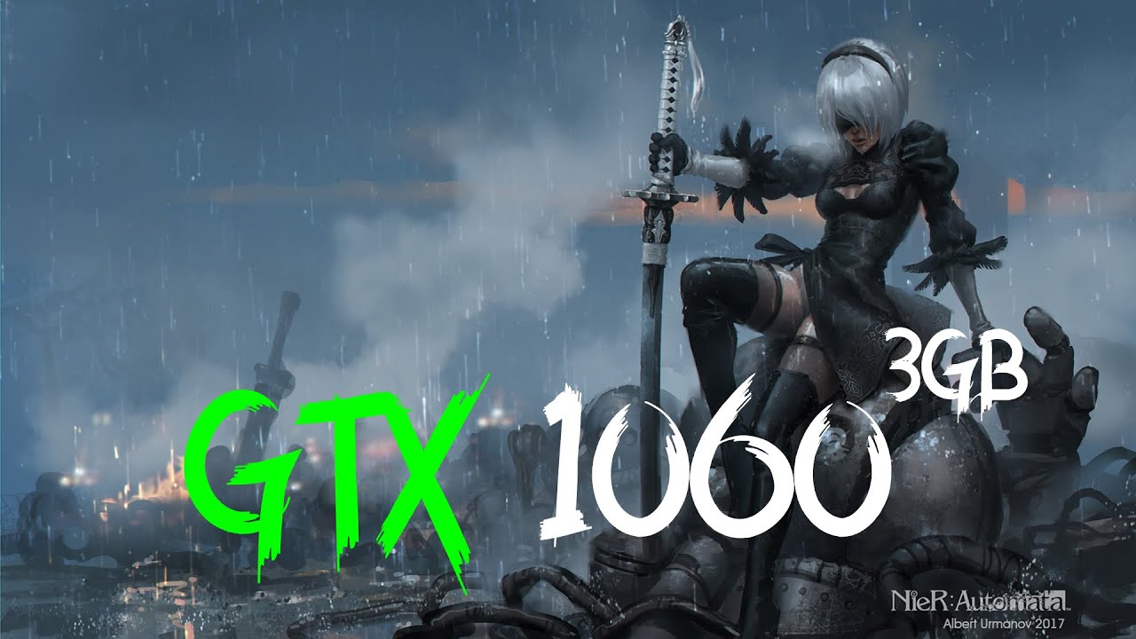 Nier Automata | GTX 1060 3GB | 8GB RAM | Custom Settings