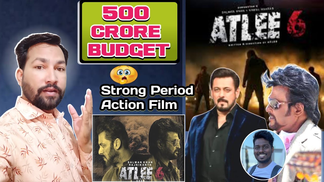 Atlee 6 Shocking Budget Reveal| Atlee 6 Budget 500 Crore| Salman Khan Atlee 6 Cancel| Atlee 6 Looks|