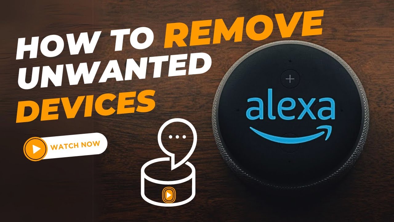 Take back control: Remove unwanted devices from Alexa