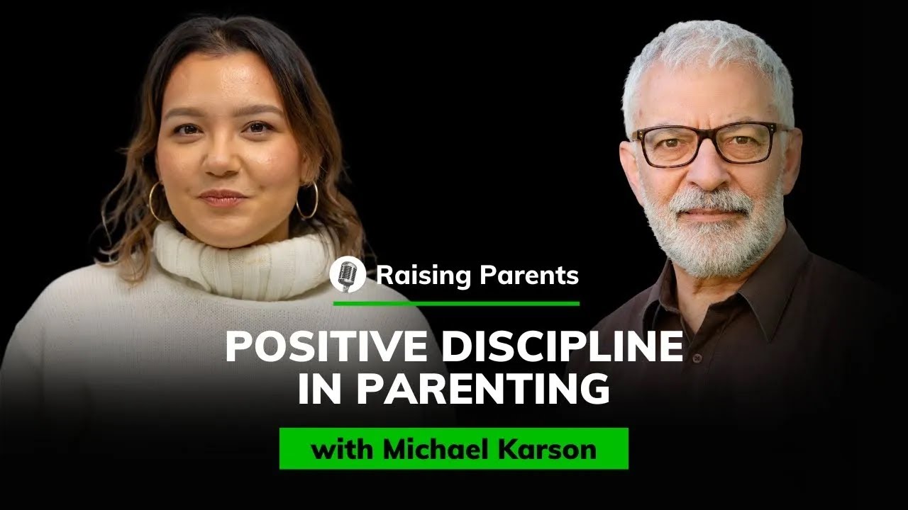 Michael Karson: Positive Discipline in Parenting | Raising Parents #84