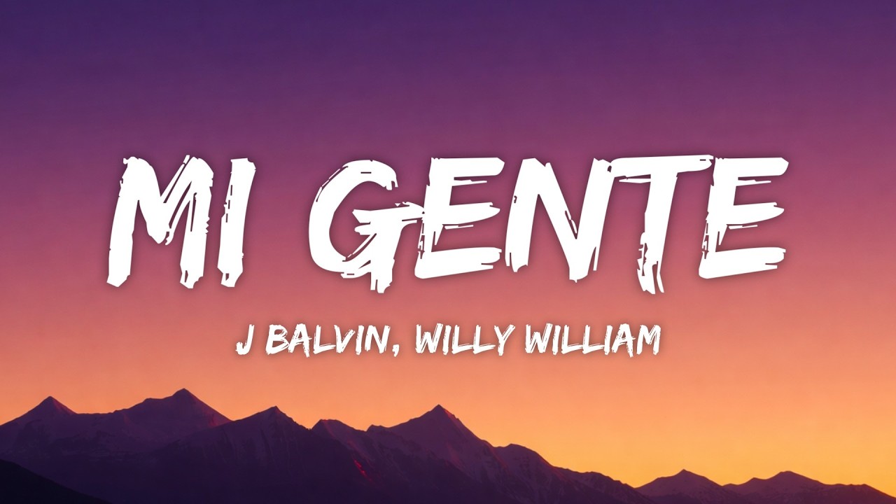 J Balvin, Willy William – Mi Gente (Letra/Lyrics)