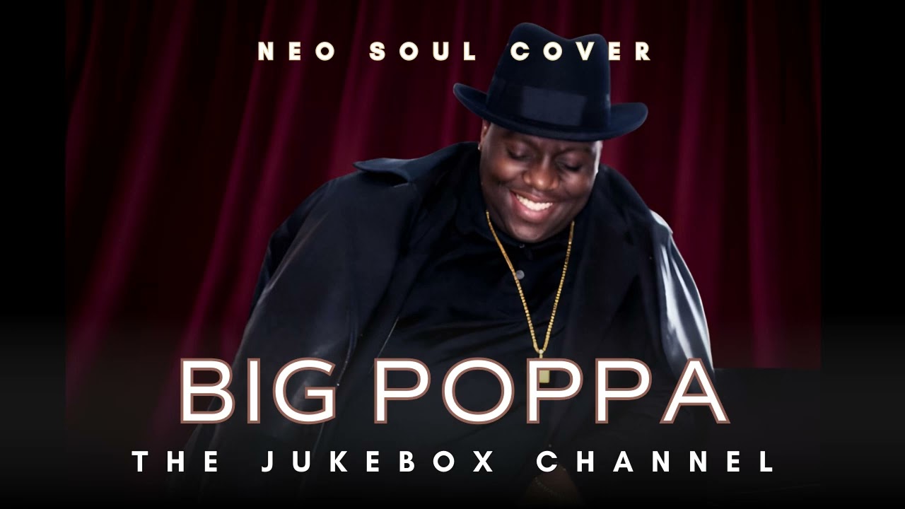 Big Poppa - The Notorious B.I.G. (Gospel Soul Cover)