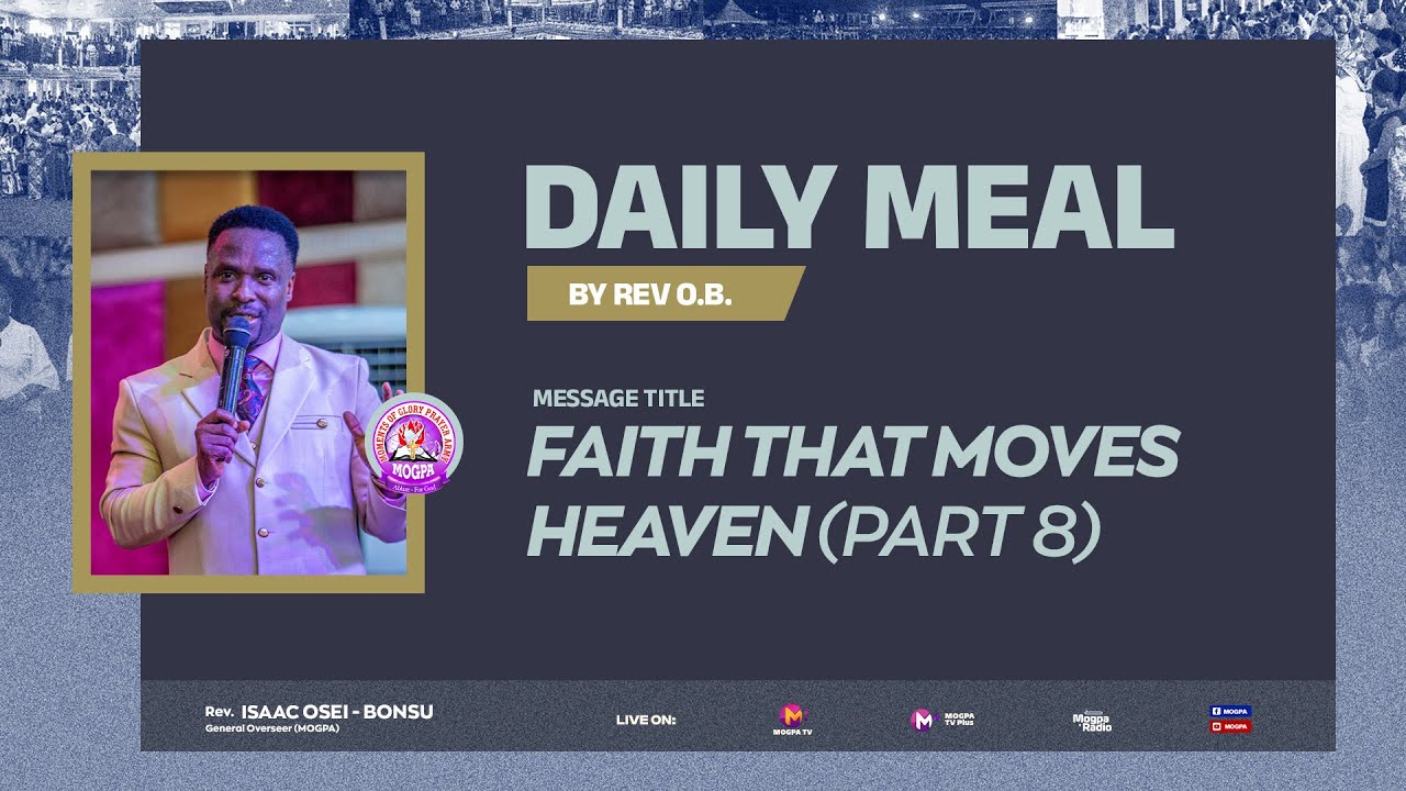 FAITH THAT MOVES HEAVEN (PART 8)